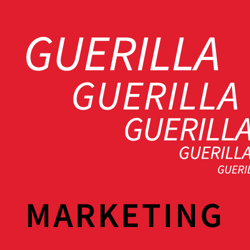 What is guerilla marketing